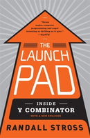 The Launch Pad : Inside Y Combinator, Silicon Valley's Most Exclusive School for Startups-9780670923496