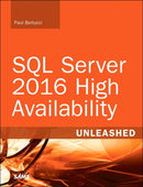 SQL Server 2016 High Availability Unleashed (includes Content Update Program)-9780672337765