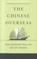 The Chinese Overseas – From Earthbound China to the Quest for Autonomy