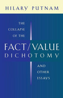 The Collapse of the Fact/Value Dichotomy and Other Essays-9780674013803