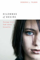 Dilemmas of Desire – Teenage Girls Talk About Sexuality
