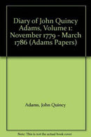 Diary of John Quincy Adams, Volume 1 – November 1779 ' March 1786
