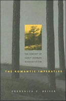 The Romantic Imperative : The Concept of Early German Romanticism-9780674019805