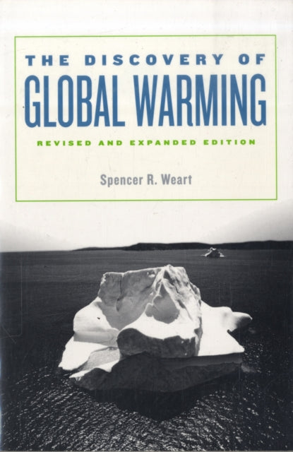 The Discovery of Global Warming Revised and Expanded edition 2e