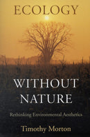 Ecology without Nature : Rethinking Environmental Aesthetics-9780674034853