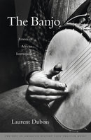 The Banjo : America's African Instrument-9780674047846
