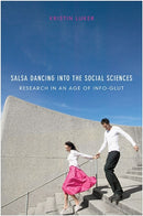 Salsa Dancing into the Social Sciences – Research in an Age of Info–glut