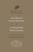 Apocalypse of Pseudo–Methodius. An Alexandrian World Chronicle
