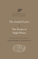 The Arundel Lyrics. The Poems of Hugh Primas-9780674055575