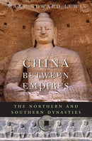China between Empires : The Northern and Southern Dynasties-9780674060357