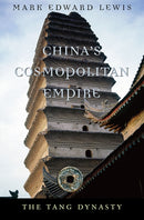 China's Cosmopolitan Empire : The Tang Dynasty-9780674064010