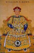 China's Last Empire : The Great Qing-9780674066243