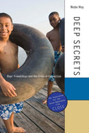Deep Secrets – Boys Friendships and the Crisis of Connection