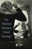Do Muslim Women Need Saving?-9780674088269