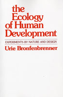 The Ecology of Human Development : Experiments by Nature and Design-9780674224575