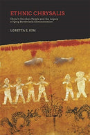 Ethnic Chrysalis – China's Orochen People and the Legacy of Qing Borderland Administration