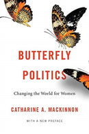 Butterfly Politics : Changing the World for Women, With a New Preface-9780674237667