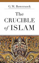 The Crucible of Islam-9780674237728