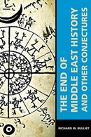 The End of Middle East History and Other Conjectures-9780674241336