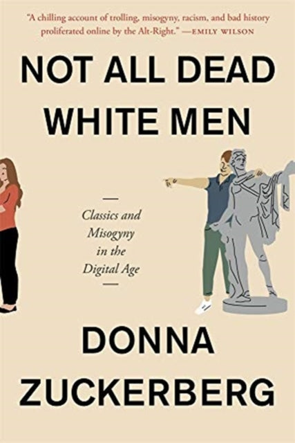 Not All Dead White Men – Classics and Misogyny in the Digital Age