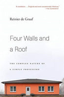 Four Walls and a Roof – The Complex Nature of a Simple Profession