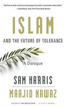 Islam and the Future of Tolerance : A Dialogue-9780674241480