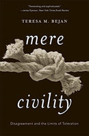 Mere Civility : Disagreement and the Limits of Toleration-9780674241640