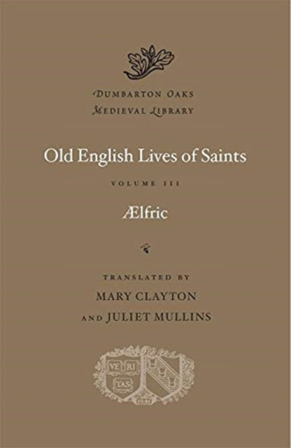 Old English Lives of Saints, Volume III