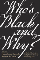 Who's Black and Why? – A Hidden Chapter from the Eighteenth–Century Invention of Race
