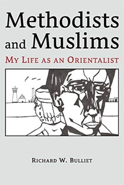 Methodists and Muslims – My Life as an Orientalist