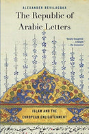 The Republic of Arabic Letters : Islam and the European Enlightenment-9780674244870