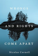 Wrongs and Rights Come Apart-9780674244979