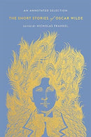 The Short Stories of Oscar Wilde : An Annotated Selection-9780674248670