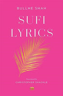 Sufi Lyrics – Selections from a World Classic