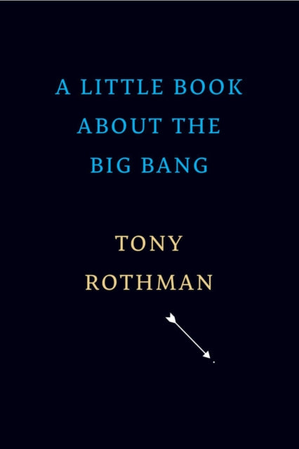 A Little Book about the Big Bang-9780674251847