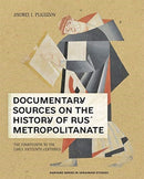 Documentary Sources on the History of Rus' Metro – The Fourteenth to the Early Sixteenth Centuries