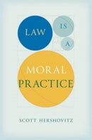 Law Is a Moral Practice-9780674258556