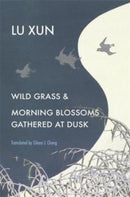 Wild Grass and Morning Blossoms Gathered at Dusk-9780674261167