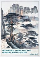 Transmedial Landscapes and Modern Chinese Painting-9780674267954