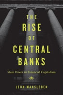 The Rise of Central Banks – State Power in Financial Capitalism