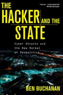 The Hacker and the State – Cyber Attacks and the New Normal of Geopolitics
