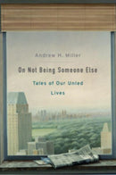 On Not Being Someone Else : Tales of Our Unled Lives-9780674271180