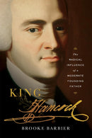 King Hancock : The Radical Influence of a Moderate Founding Father-9780674271777