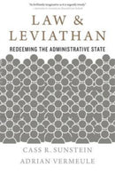 Law and Leviathan – Redeeming the Administrative State