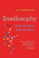 Smellosophy – What the Nose Tells the Mind