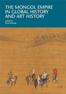 The Mongol Empire in Global History and Art History-9780674279162