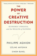 The Power of Creative Destruction – Economic Upheaval and the Wealth of Nations
