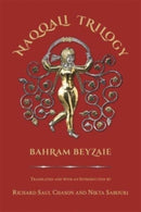Naqqali Trilogy : Azhdahak, Arash, Testament of Bondar Bidakhsh-9780674292390