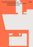 The State of Housing Design 2023-9780674294134