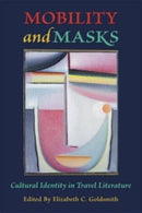 Mobility and Masks : Cultural Identity in Travel Literature-9780674295803